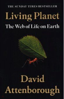 Attenborough David - Living Planet. The Web of Life on Earth