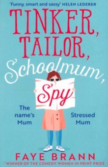 

Tinker, Tailor, Schoolmum, Spy