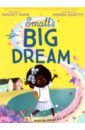 Mann Manjeet Small's Big Dream lacey minna big picture book outdoors