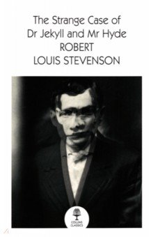 Stevenson Robert Louis - The Strange Case of Dr Jekyll and Mr Hyde