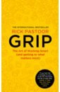 Pastoor Rick Grip. The Art of Working Smart and Getting to What Matters Most