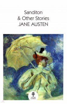 Austen Jane - Sanditon & Other Stories