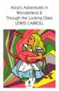 Обложка Alice’s Adventures in Wonderland and Through the Looking Glass