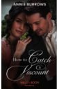 Burrows Annie How to Catch a Viscount priest daniel sysoev to marry or not to marry на английском языке