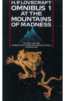 Lovecraft Howard Phillips - At the Mountains of Madness and Other Novels of Terror. Omnibus 1