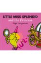 little miss muffett Hargreaves Adam Little Miss Splendid and the Princess