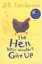 Tomlinson Jill The Hen Who Wouldn't Give Up цена и фото