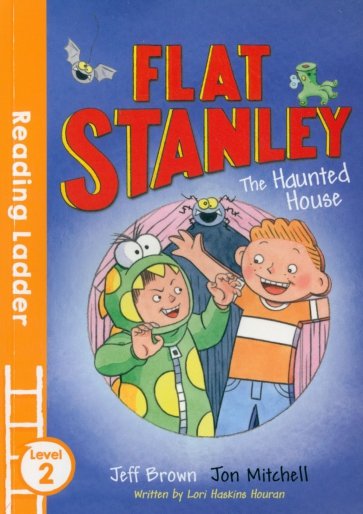 Flat Stanley and the Haunted House. Level 2