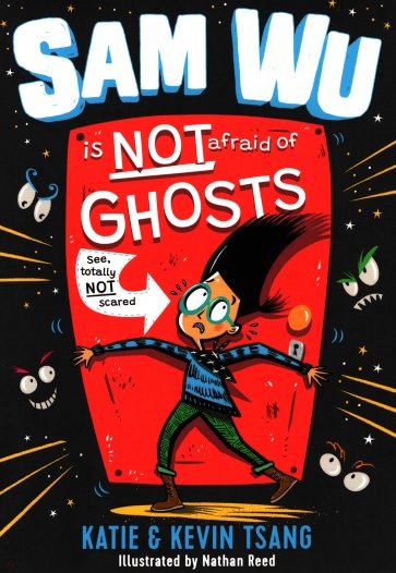 Sam Wu is Not Afraid of Ghosts!