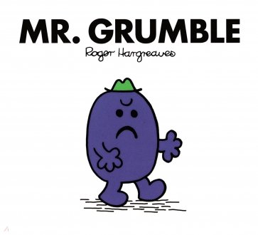 Mr. Grumble