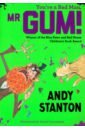 Stanton Andy You're a Bad Man, Mr. Gum! stanton andy you re a bad man mr gum