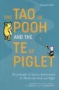 Hoff Benjamin The Tao of Pooh and The Te of Piglet hoff benjamin the tao of pooh 40th anniversary gift edition