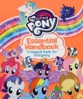 My Little Pony. Essential Handbook. A Magical Guide for Everypony