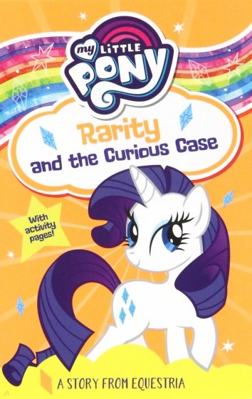 My Little Pony Rarity and the Curious Case