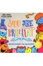 Hargreaves Roger Mr. Men Little Miss. You are Brilliant. Believe in What You Can Achieve reading suzy this book will help make you happy 50 ways to find some calm build your confidence