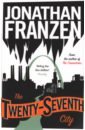 Franzen Jonathan The Twenty-Seventh City
