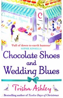 Ashley Trisha - Chocolate Shoes and Wedding Blues