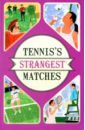 Seddon Peter Tennis's Strangest Matches