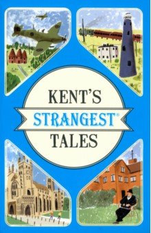 Kent s Strangest Tales