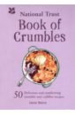цена Mason Laura National Trust Book of Crumbles