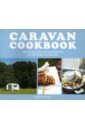 цена Rivron Monica Caravan Cookbook. Delicious, Easy-To-Make Recipes In The Great Outdoors