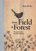 From Field & Forest. An artist's year in paint and pen