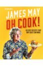 strawbridge james the artisan kitchen May James Oh Cook! 60 Recipes That Any Idiot Can Make