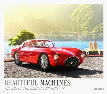 Beautiful Machines. The Era Of The Elegant Sports Car