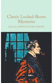 Обложка книги Classic Locked Room Mysteries, Poe Edgar Allan, Коллинз Уильям Уилки, Дойл Артур Конан