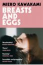 Kawakami Mieko Breasts and Eggs