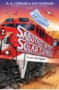 Leonard M. G., Sedgman Sam Sabotage on the Solar Express sedgman sam epic adventures explore the world in 12 amazing train journeys