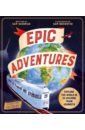 Sedgman Sam Epic Adventures. Explore the World in 12 Amazing Train Journeys reeve simon journeys to impossible places in life and every adventure