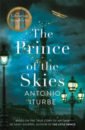 Iturbe Antonio The Prince of the Skies saint exupery antoine de petit prince