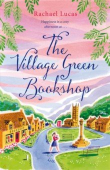 Lucas Rachael - The Village Green Bookshop