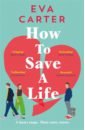 Carter Eva How to Save a Life carter eva how to save a life