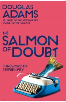 The Salmon of Doubt Pan Books - фото 1