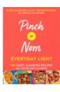 Allinson Kate, Физерстоун Кей Pinch of Nom Everyday Light. 100 Tasty, Slimming Recipes All Under 400 Calories kate a featherstone k laura d pinch of nom food planner everyday light