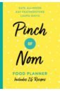 Allinson Kate, Davis Laura, Физерстоун Кей Pinch of Nom Food Planner. Includes 26 New Recipes saying creative 50 or 100 pcs planner memo pad to do list diiy decoration journal weekly plan stationery school supplies kawaii