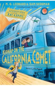 Leonard M. G., Sedgman Sam - Kidnap on the California Comet