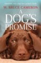 Cameron W. Bruce A Dog's Promise butcher colin molly and me the true story of one amazing dog who reunites missing cats with their families
