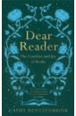 цена Rentzenbrink Cathy Dear Reader. The Comfort and Joy of Books