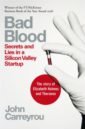 цена Carreyrou John Bad Blood. Secrets and Lies in a Silicon Valley Startup
