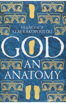 God. An Anatomy Picador