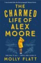 Flatt Molly The Charmed Life of Alex Moore myers alex the symmetry of stars