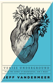 Vandermeer Jeff - Veniss Underground