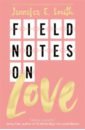 Smith Jennifer E. Field Notes on Love clement jennifer gun love