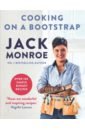 Monroe Jack Cooking on a Bootstrap. Over 100 Simple, Budget Recipes