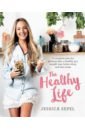 Sepel Jessica The Healthy Life. A complete plan for glowing skin, a healthy gut, weight loss, better sleep gaitan johannesson jessica how we are translated