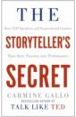 Gallo Carmine The Storyteller's Secret gallo carmine talk like ted the 9 public speaking secrets of the world s top minds