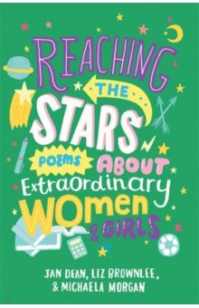 Reaching the Stars: Poems about Extraordinary Women and Girls